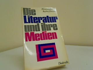 Die Literatur und ihre Medien. Positionsbestimmungen