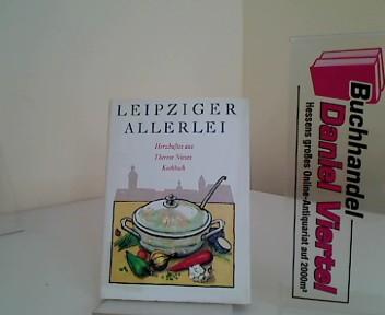 Leipziger Allerlei. Herzhaftes aus Therese Nieses Kochbuch.