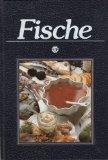 Fische. Mit 75 pikanten Rezepten aus aller Welt