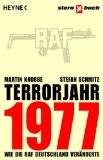 Terrorjahr 1977: Wie die RAF Deutschland veränderte