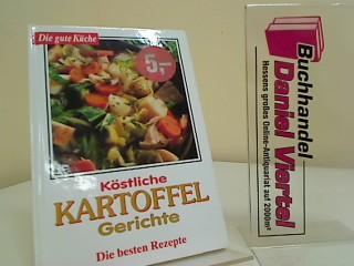 Köstliche Kartoffel Gerichte. Die besten Rezepte