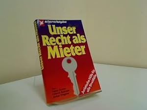 Unser Recht als Mieter : [jurist. Hilfe für alle Streitfälle]. von Heiner Bremer ; Jochen Wegener...