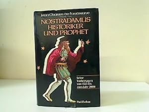 Nostradamus, Historiker und Prophet. Berecht. Übers. aus d. Franz. von Alexandra Auer .