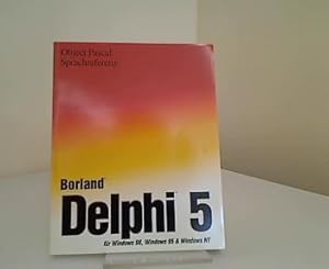 Object Pascal Sprachreferenz Borland Delphi 5 für Windows 95, Windows 98 und Windows NT.