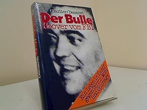 Der Bulle : Hoover vom FBI. ; Pierre Demaret. Aus d. Franz. übertr. von Marianne Heindl