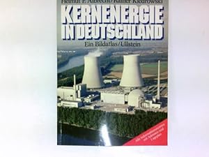 Kernenergie in Deutschland : e. Bildatlas. ; Rainer Kiedrowski