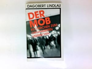 Der Mob : Recherchen zum organisierten Verbrechen.