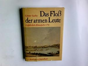 Das Floss der armen Leute : gefdhrl. Rheinfahrt 1791 ; Jugendbuch.