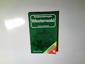 Rundwanderungen Westerwald. begangen u. beschrieben von. Kt.-Skizzen: Adele Greschner / Wanderb|c...