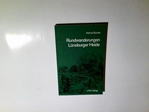 Rundwanderungen L|neburger Heide. begangen u. beschrieben von. Ill.: Frieder Knauss. Kartenskizze...