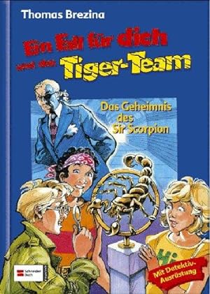 Ein Fall f|r dich und das Tiger-Team; Das Geheimnis des Sir Scorpion : mit Detektiv-Ausr|stung