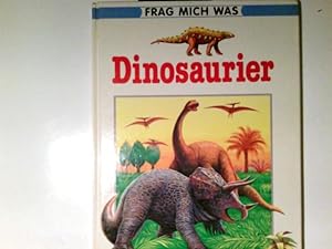 Dinosaurier. von. Ill. von Hans G. Schellenberger / Frag mich was ; Bd. 6