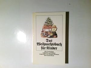 Das Weihnachtsbuch f|r Kinder : mit Geschichten, Gedichten u. Bildern. ausgew. von Elisabeth Borc...