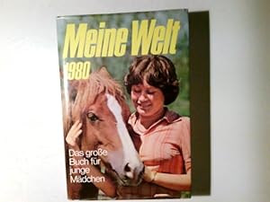 Meine Welt. 1980. Das gro_e Jahrbuch f|r junge Mddchen.