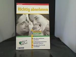 Richtig abnehmen : [mit zahlreichen Rezeptvorschlägen]. Carin Nickel. [Text: Sabine Zink], Hallo,...