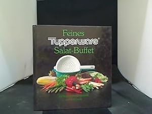 Feines Tupperware-Salat-Buffet. für Sie zsgest. von Olli Leeb. [Fotos: Jürgen Sparr ; Michael Vol...