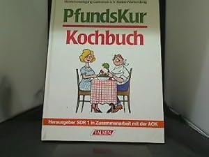 Das Pfundskur-Kochbuch. Hrsg. SDR 1 in Zsarb. mit der AOK. Fred Metzler. [Fotos: Wolfgang Feiler .]