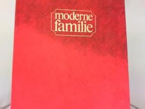 Moderne Familie - Basteln und Handarbeiten Moderne Familie ; 4 Die prakt. Hausbibliothek