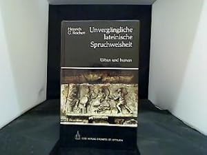 Unvergängliche lateinische Spruchweisheit : urban u. human.