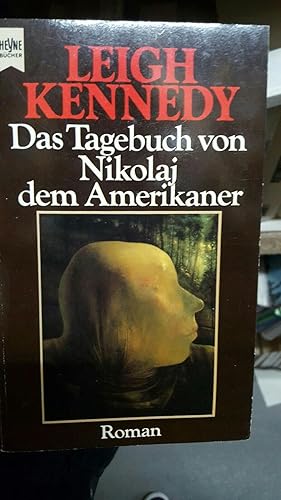 Das Tagebuch von Nikolaj dem Amerikaner : Roman , Science fiction. [Dt. Übers. von Biggy Winter],...