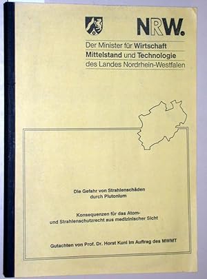 Die Gefahr von Strahlenschäden durch Plutonium : Konsequenzen für das Atom- und Strahlenschutzrec...