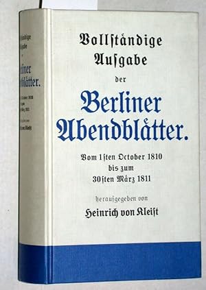 Berliner Abendblätter. Vom 1sten October 1810 bis zum 30sten März 1811. Vollständige Ausgabe.