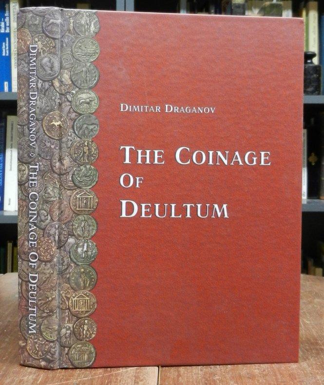 The Coinage of Deultum - Draganov, Dimitar