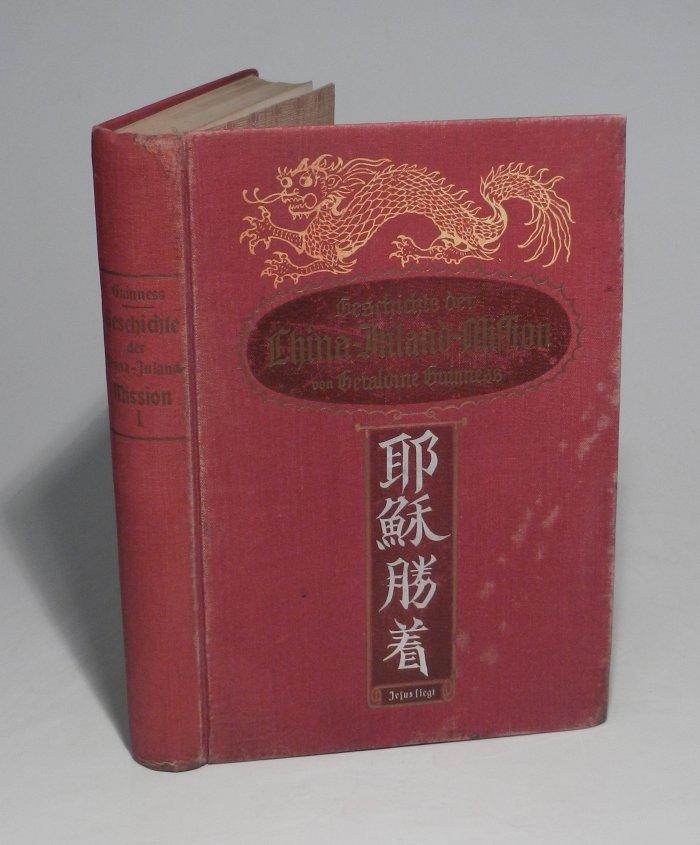 Die Geschichte der China-Inland-Mission. Mit einer Einleitung von James Hudson Taylor. Band 1 (einzeln, von 2). Autorisierte Uebersetzung.