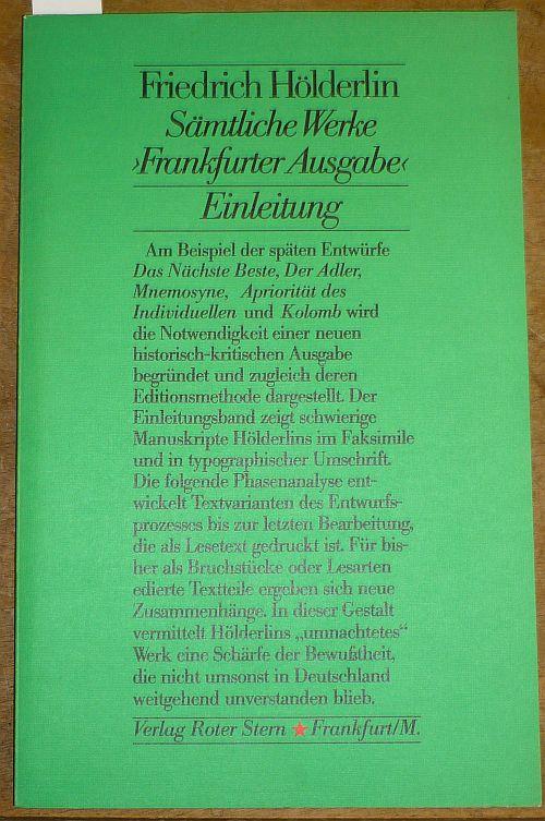 Sämtliche Werke. "Frankfurter Ausgabe". Einleitung. Historisch-Kritische Ausgabe.