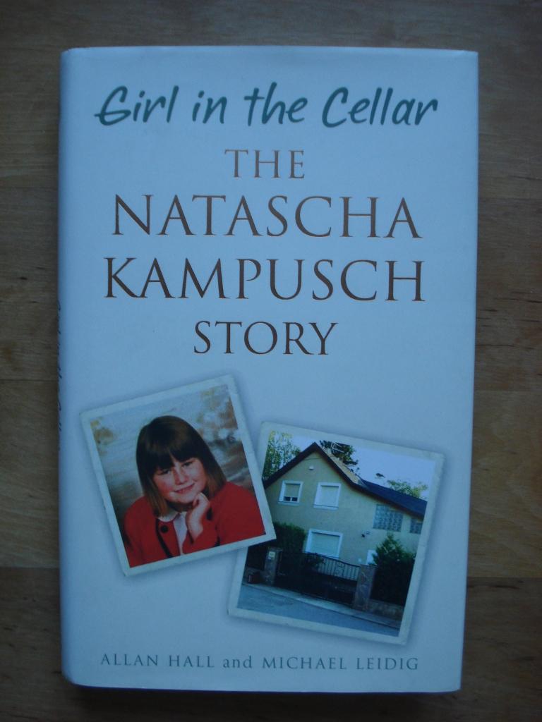 Girl In The Cellar The Natascha Kampusch