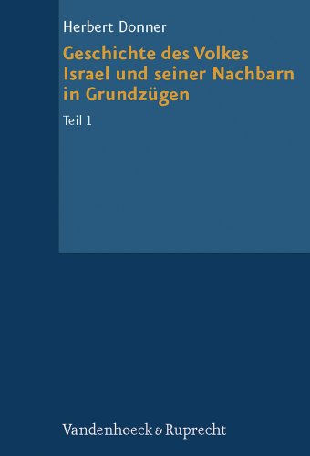 Grundrisse zum Alten Testament, Bd.4/1, Geschichte des Volkes Israel und seiner Nachbarn in Grundzügen - Donner, Herbert