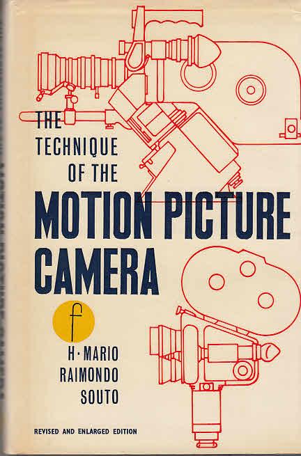 The Technique of the Motion Picture Camera Library of Communication Techniques - Souto, H.Mario Raimondo