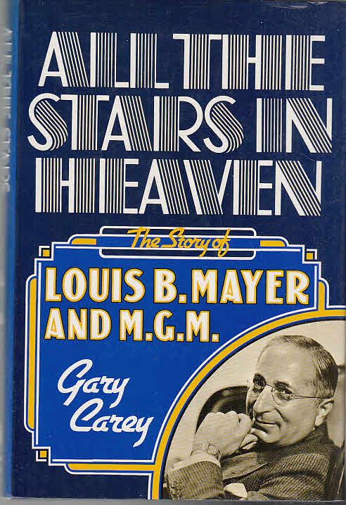 All the Stars in Heaven: Story of Louis B.Mayer and M.G.M.