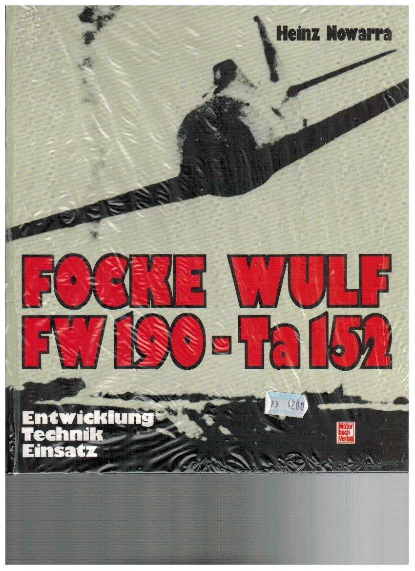 Focke Wulf FW 190 - Ta 152: Entwicklung, Technik, Einsatz