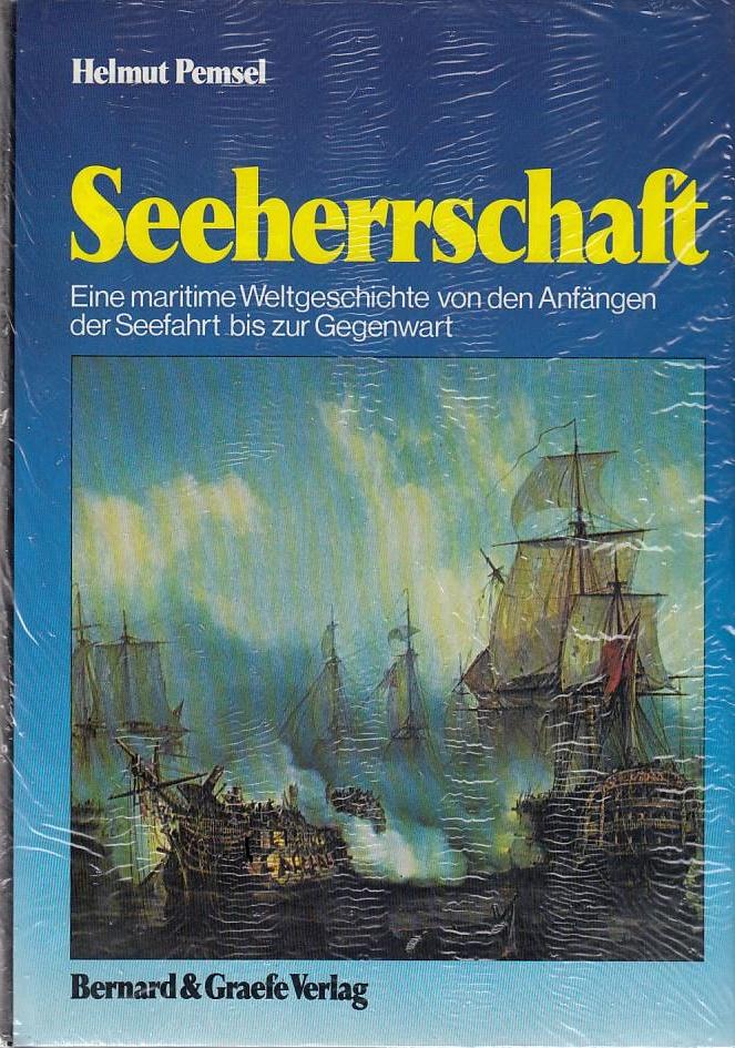 Seeherrschaft. Eine maritime Weltgeschichte von den Anfängen der Seefahrt bis zur Gegenwart (2 Bände)