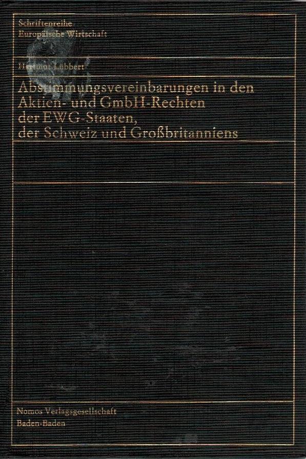 Abstimmungsvereinbarungen in den Aktien- und GmbH-Rechten der EWG-Staaten, der Schweiz und Grossbritanneien