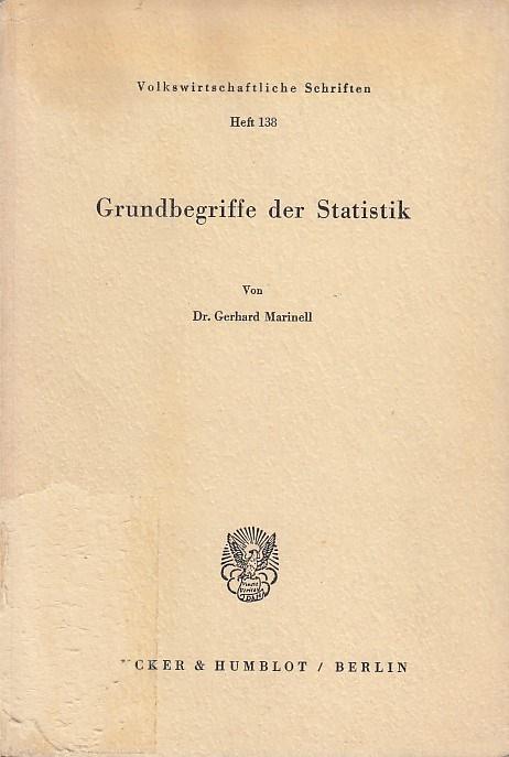 Grundbegriffe der Statistik / Gerhard Marinell; Volkswirtschaftliche Schriften, H. 138 - Marinell, Gerhard