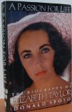 A Passion for Life: The Biography of Elizabeth Taylor