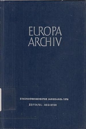 Europa-Archiv : Zeitschrift für Internationale Politik. 31. Jahr 1976 Zeittafel, Sach- und Person...