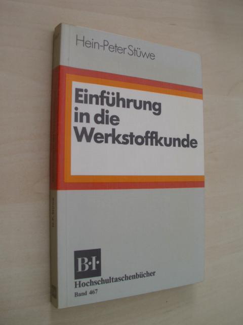 Einführung in die Werkstoffkunde (BI - Hochschultaschenbücher)