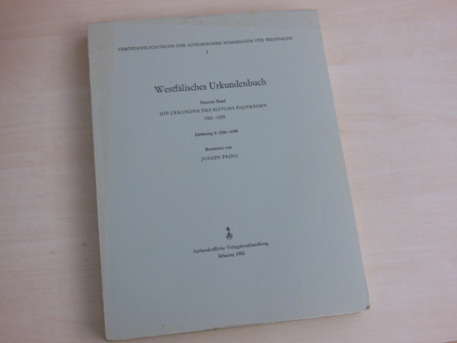 Die Urkunden des Bistums Paderborn. Lieferung 3: 1316-1325. - Paderborn. - Prinz, Joseph (Bearb.)