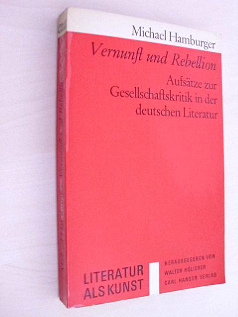 Vernunft und Rebellion: Aufsatze z. Gesellschaftskritik in d. dt. Literatur (Ullstein-Buch ; Nr. 3024) (German Edition)
