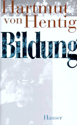 hartmut von hentig bildung article definition hartmut von hentig bildung article definition