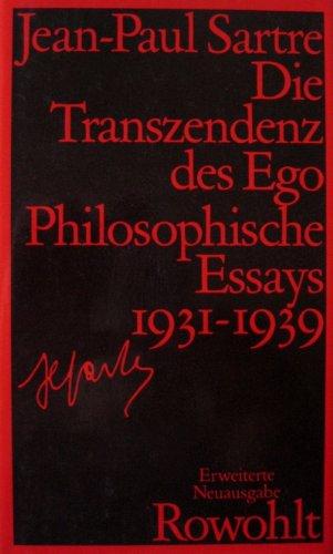 Die Transzendenz des Ego: Philosophische Essays 1931 - 1939