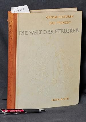 Die Welt der Etrusker (= Grosse Kulturen der Frühzeit)