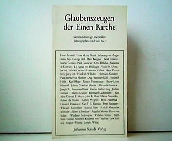 Glaubenszeugen der Einen Kirche - Siebenundfünfzig Lebensbilder für die Wochen des Kirchenjahres. Aus der Reihe: Kirche zwischen Planen und Hoffen, Neue Folge, Band 30. - Hans Mayr