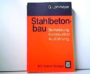 Stahlbetonbau: Bemessung, Konstruktion, Ausführung