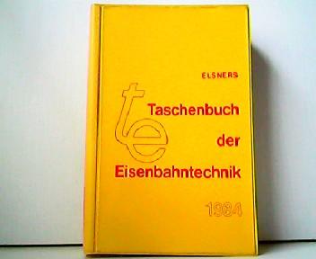 Elsners Tschenbuch der Eisenbahntechnik 1984.