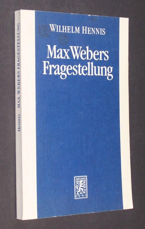 Max Webers Fragestellung. Studien zur Biographie des Werks / Max Webers Fragestellung: Studien zur Biographie des Werks