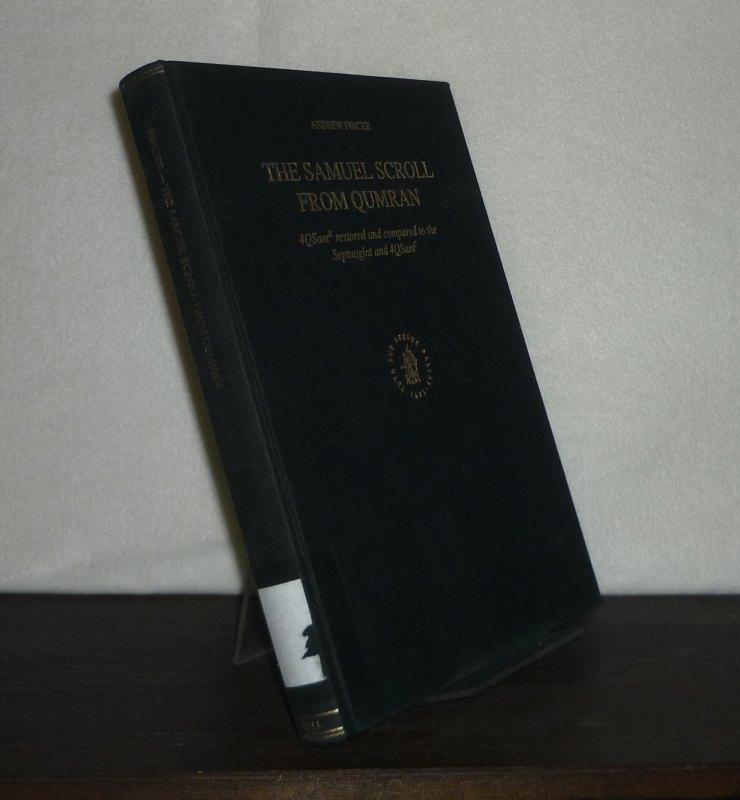 The Samuel Scroll from Qumran. 4QsamA restored and compared to the Septuagint and 4QSamC. By Andrew Fincke. (= Studies on the Texts of the Desert of Judah, Volume 43). - Fincke, Andrew